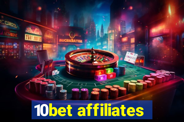 10bet affiliates